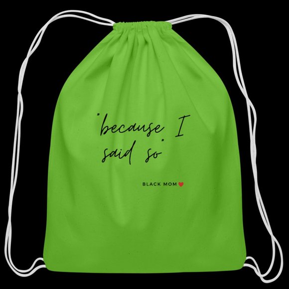 Cotton Drawstring Bag | Because I Said So - Picture 1 of 2